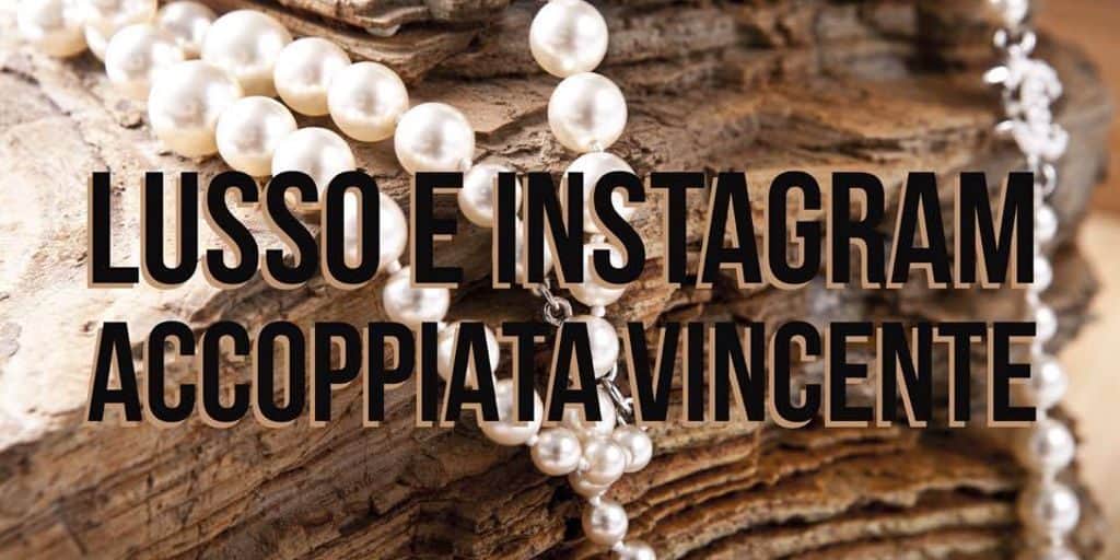 Marchi di lusso e Instagram